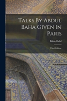 Talks By Abdul Baha Given In Paris 1015172725 Book Cover