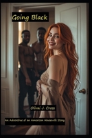 Going Black: An Adventures of an American Housewife Story B0FQ35WMFP Book Cover