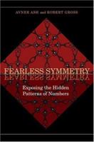 Fearless Symmetry: Exposing the Hidden Patterns of Numbers 0691138710 Book Cover