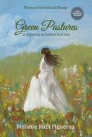 Green Pastures: 30 Devotions to Comfort Your Soul B0GQTN9HV3 Book Cover