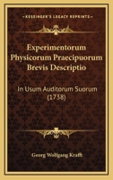 Experimentorum Physicorum Praecipuorum Brevis Descriptio: In Usum Auditorum Suorum (1738) 1166465616 Book Cover