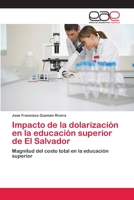 Impacto de la dolarizaci�n en la educaci�n superior de El Salvador 6202113103 Book Cover