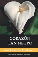 Corazón tan negro: Un comisario en cuarentena (Los casos del comisario Caravaggio) B087FGB1DG Book Cover