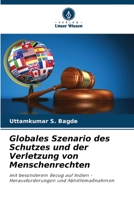 Globales Szenario des Schutzes und der Verletzung von Menschenrechten: mit besonderem Bezug auf Indien - Herausforderungen und Abhilfemaßnahmen 6206049310 Book Cover