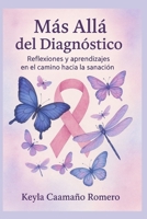 Más allá del diagnóstico: Reflexiones y aprendizajes en el camino hacia la sanación (Spanish Edition) B0FB47Y5VX Book Cover