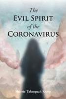 The Evil Spirit of the Coronavirus 1638745269 Book Cover