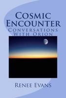 Cosmic Encounter: Conversations with Orion 1482337002 Book Cover