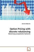 Option Pricing with discrete rebalancing 3639193466 Book Cover