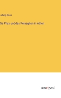 Die Phyx und das Pelasgikon in Athen 1022520083 Book Cover