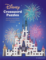 Disney Crossword Puzzles: And Other Word Games from the World of Disney Animation 1797240153 Book Cover