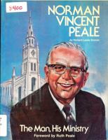 Norman Vincent Peale : His Life, His Ministry 0895420686 Book Cover