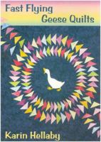 Fast Flying Geese Quilts 095409283X Book Cover