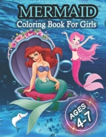 Mermaid Coloring Book For Girls Ages 4-7: Charming and various unique Mermaid design for Your cute Girl B084Z5BGB6 Book Cover