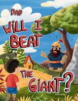 Dad, Will I beat the Giant? B0FJDFT3S5 Book Cover