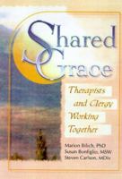 Shared Grace: Therapists and Clergy Working Together 0789011107 Book Cover