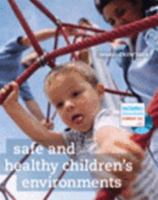 Safe and Healthy Children's Environments 013177638X Book Cover