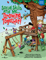 Social Skills and Me...Growing Together Activity Book B0C6RD3TZX Book Cover