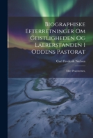 Biographiske Efterretninger om Geistligheden og Laererstanden i Oddens Pastorat: Eller Praesternes, 1022115081 Book Cover