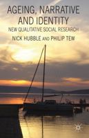 Ageing, Narrative and Identity: New Qualitative Social Research 0230390935 Book Cover