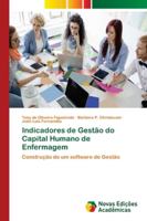 Indicadores de Gestão do Capital Humano de Enfermagem: Construção de um software de Gestão 6139605040 Book Cover