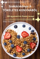 Szakácskönyv A TÖKÉLETES KONYHÁBÓL 1836231296 Book Cover