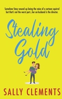 Stealing Gold 1533070342 Book Cover