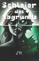 Schleier des Abgrunds: Gefangen zwischen Licht und Dunkelheit (Die Abenteuer der Lillian Rhodes) (German Edition) B0DR5JTT8B Book Cover