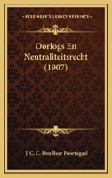 Oorlogs En Neutraliteitsrecht (1907) 1160219842 Book Cover