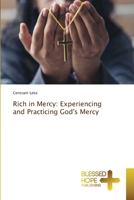 Rich in Mercy: Experiencing and Practicing God's Mercy 6204188208 Book Cover