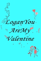 Logan you are my valentine: Journal & notebook lined writing notebook/journal, best gift for valentine day 1677761547 Book Cover