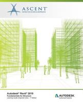 Autodesk Revit 2019: Fundamentals for Structure (Imperial Units): Autodesk Authorized Publisher, Software Version 2019.0 1947456407 Book Cover