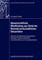 Steuerrechtliche Wertfindung Aus Sicht Der Betriebswirtschaftlichen Steuerlehre: Analyse Des Besteuerungsproblems Fehlender Geldtransaktionen Und Entwicklung Von Losungsansatzen 3834908940 Book Cover