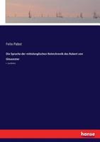 Die Sprache der mittelenglischen Reimchronik des Robert von Gloucester (German Edition) 3744603865 Book Cover