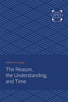 The Reason, the Understanding, and Time 1421432404 Book Cover