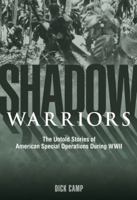 Shadow Warriors: The Untold Stories of American Special Operations During WWII 0760344299 Book Cover