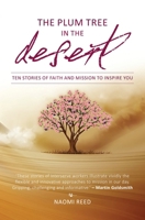 The Plum Tree in the Desert: Ten Stories of Faith and Mission to Inspire You 1780781415 Book Cover