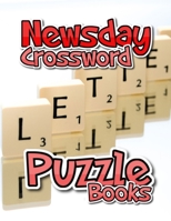 Newsday Crossword Puzzle Books: Medium Level Crossword Puzzle Books, Fun & Easy Crosswords Award, easy crossword puzzles crosswords in easy-to-read, Vocabulary and Memory Children's activity books 1651532389 Book Cover
