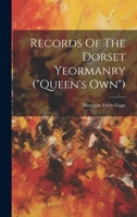 Records Of The Dorset Yeormanry 1022361783 Book Cover