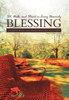 Sit, Walk, and Stand in Every Heavenly Blessing 1465399275 Book Cover