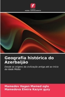 Geografia histórica do Azerbaijão (Portuguese Edition) 6630092570 Book Cover