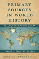 Primary Sources in World History: Wealth, Power, and Inequality 1538174359 Book Cover