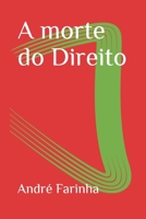 A morte do Direito 168664258X Book Cover