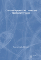 Classical Dynamics of Linear and Nonlinear Systems 1032467932 Book Cover