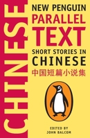 Short Stories in Chinese: New Penguin Parallel Text 0143118358 Book Cover