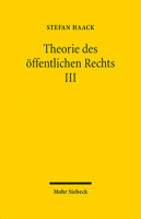 Theorie Des Offentlichen Rechts III: Grundfragen Einer Juristischen Verfassungslehre 3161610733 Book Cover