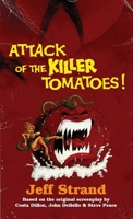 Attack of the Killer Tomatoes: The Novelization 1959205684 Book Cover