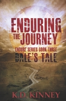 Enduring the Journey Dale's Tale: Book Three B0915HFZ53 Book Cover
