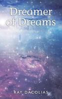 Dreamer of Dreams 1942721013 Book Cover