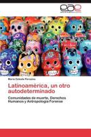 Latinoamerica, Un Otro Autodeterminado 3847351354 Book Cover