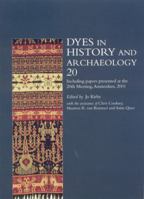 Dyes in History and Archaeology: Vol. 20 (Dyes in History and Archaeology) 1873132298 Book Cover